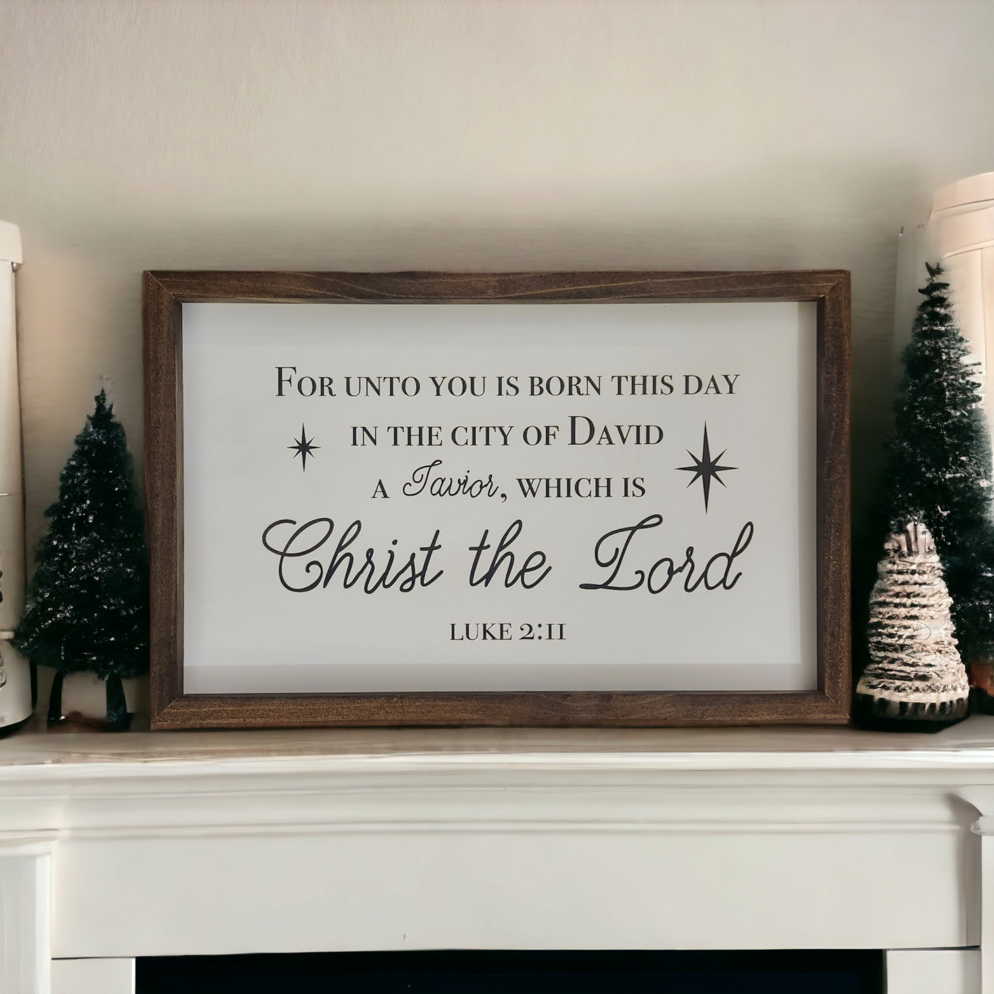 For Unto You, Luke 2:11 Christmas Wooden Sign