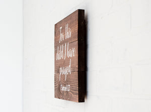 For This Child I Have Prayed 1 Samuel 1:27 Nursery Wood Sign