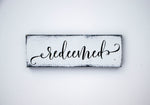 Load image into Gallery viewer, Redeemed Mini Distressed Wood Sign
