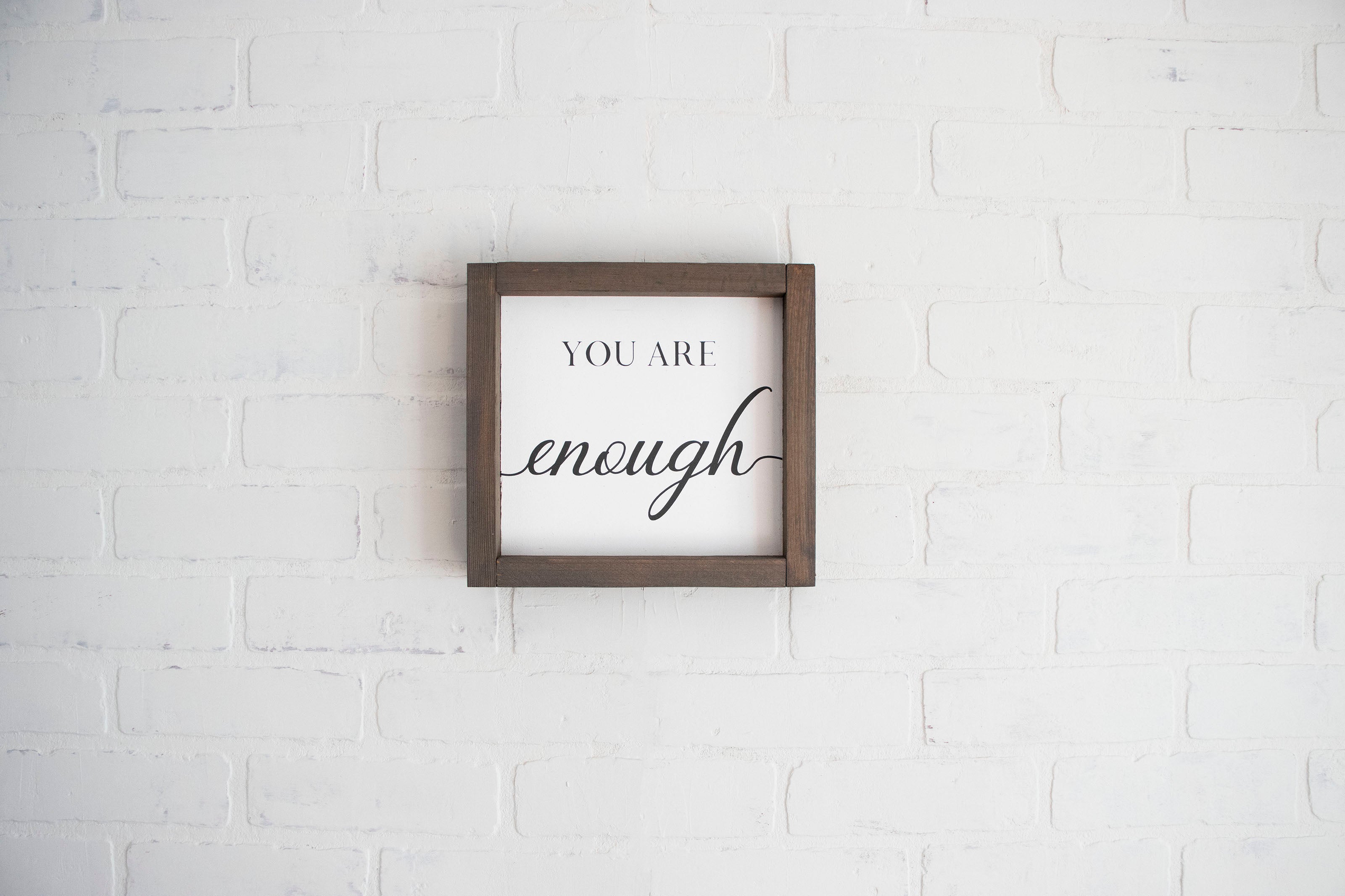 You Are Enough Framed Sign