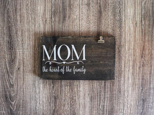 Mom - The heart of the family, Photo holder sign