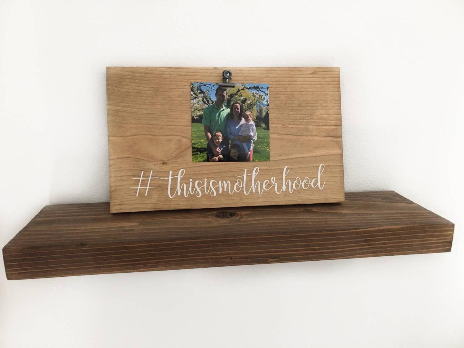 This is Motherhood Picture Holder Sign